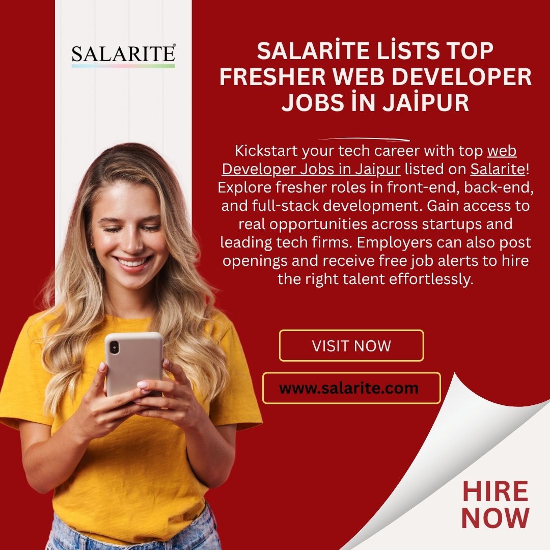 Salarite Lists Top Fresher web Developer Jobs in Jaipur